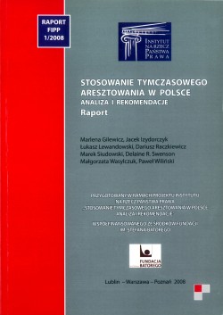 Stosowanie tymczasowego aresztowania w Polsce. Analiza i rekomendacje 250x353 1