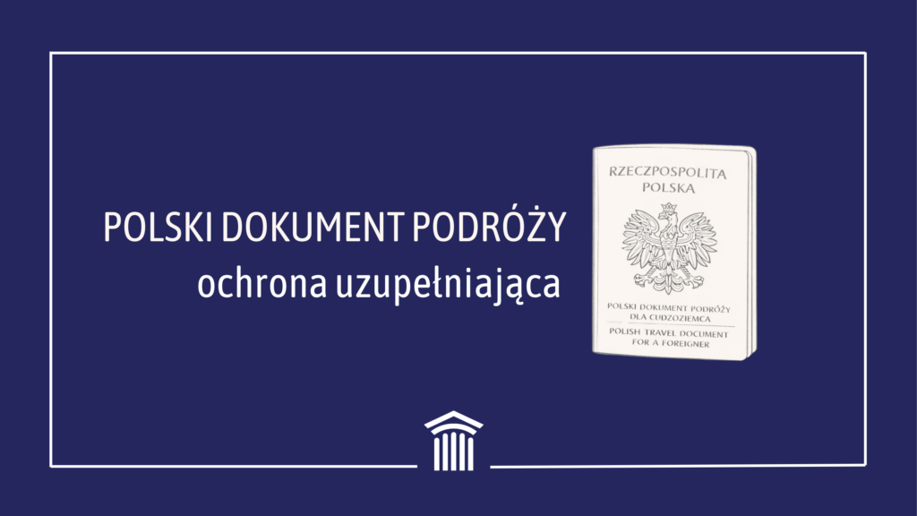 Polski dokument podróży – ochrona uzupełniająca 2 Napisalismy ponad 1000 odwolan od negatywnych decyzji dotyczacych udzielenia ochrony miedzynarodowej Witryna internetowa 34