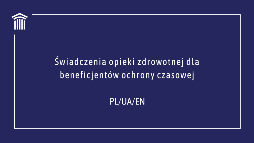 Świadczenia opieki zdrowotnej dla beneficjentów ochrony czasowej PL/UA/EN 1 Napisalismy ponad 1000 odwolan od negatywnych decyzji dotyczacych udzielenia ochrony miedzynarodowej Witryna internetowa 4